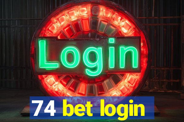 74 bet login